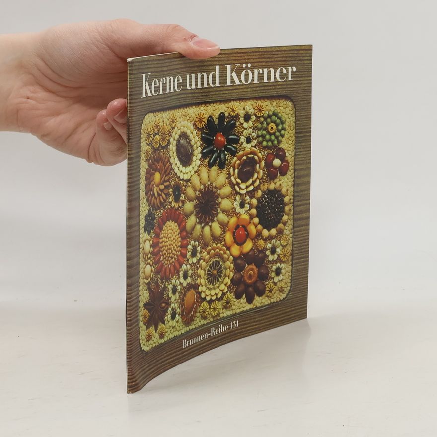 Doris Epple Brunnen-Reihe - 131: Kerne und Körner