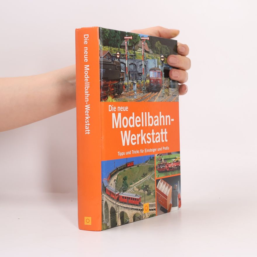 Autorenkollektiv Die neue Modellbahn-Werkstatt