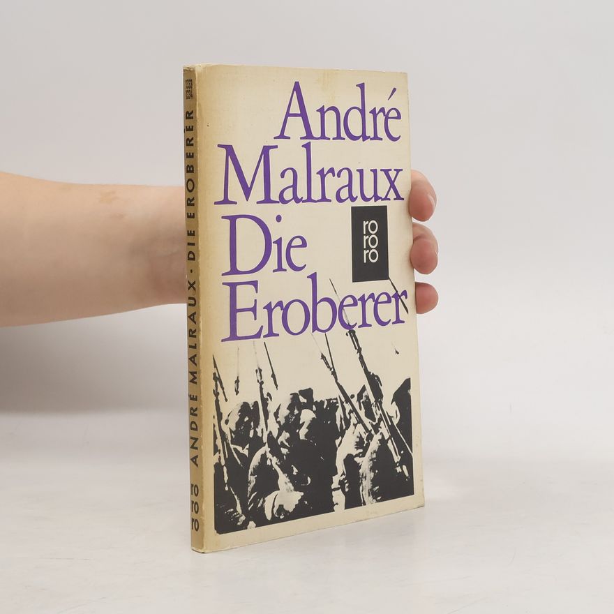 André Malraux Die Eroberer