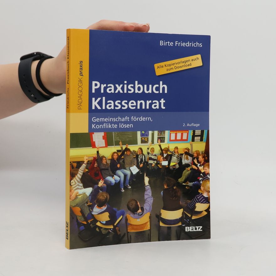 Birte Friedrichs Praxisbuch Klassenrat