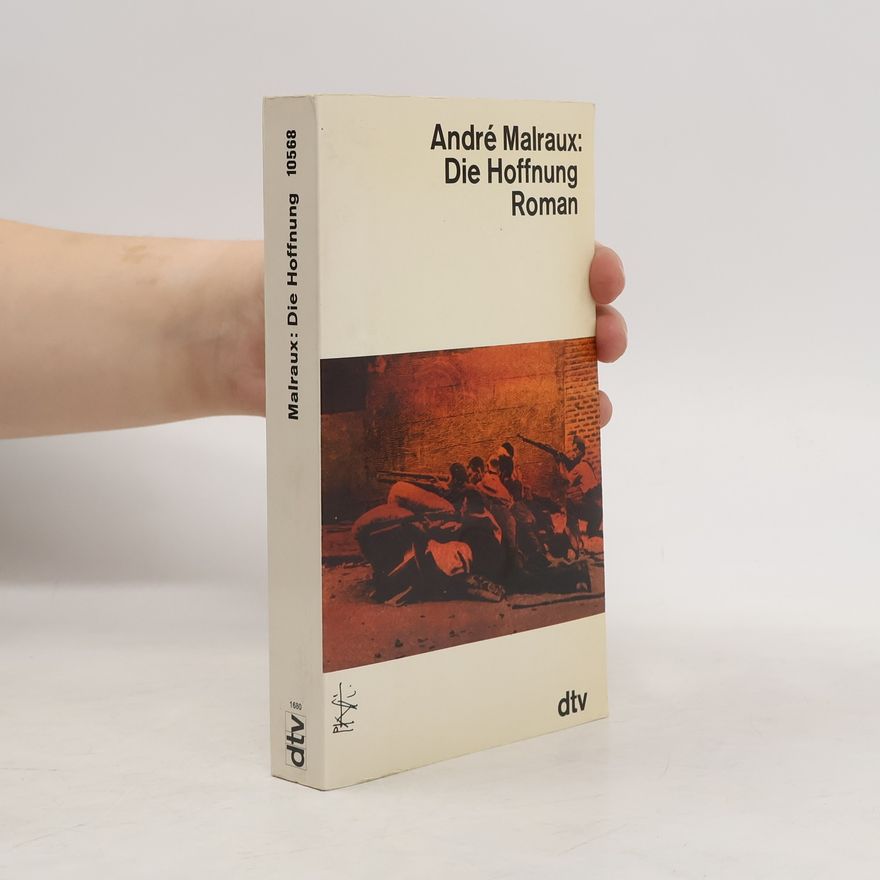 André Malraux Die Hoffnung