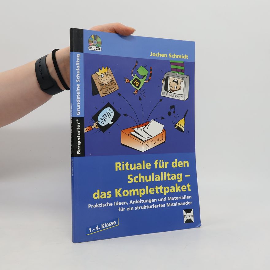 Jochen Schmidt Rituale für den Schulalltag - das Komplettpaket