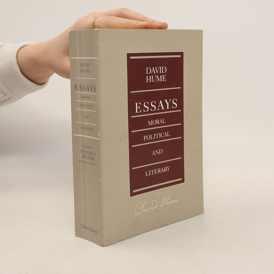 David Hume Essays - Moral, Political and Literary