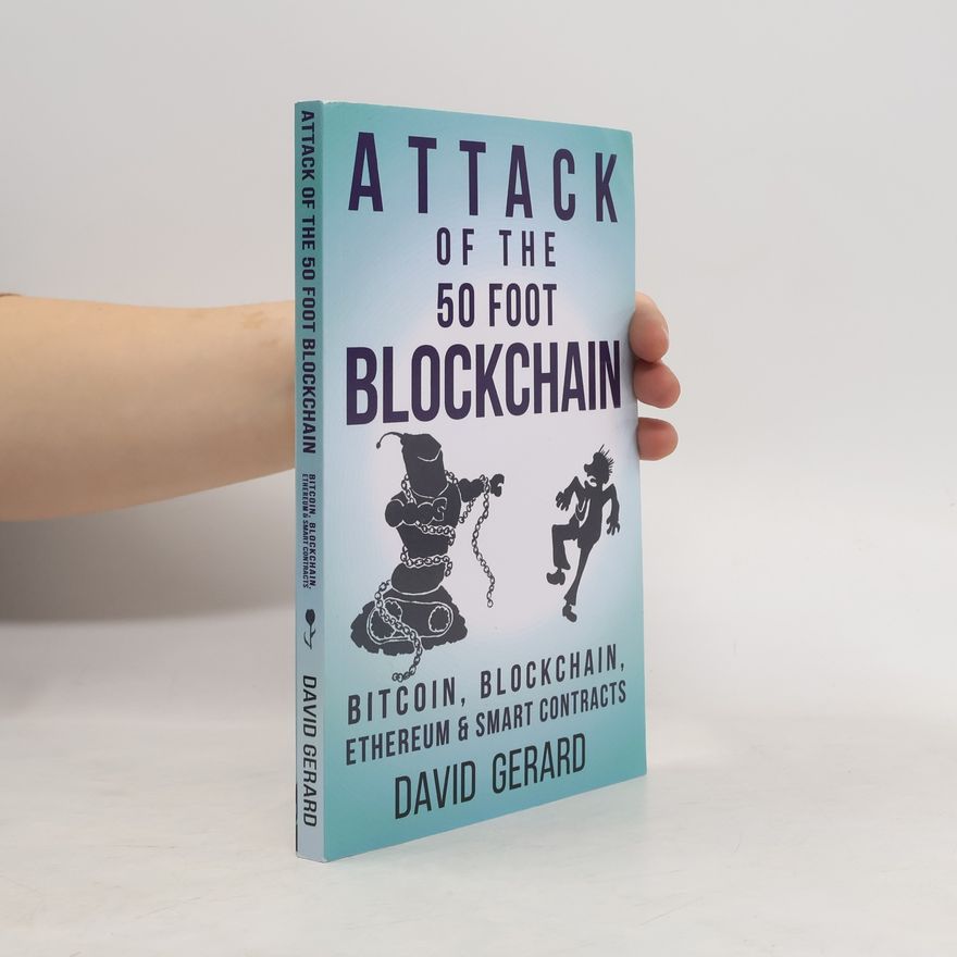 David Gerard Attack of the 50 Foot Blockchain