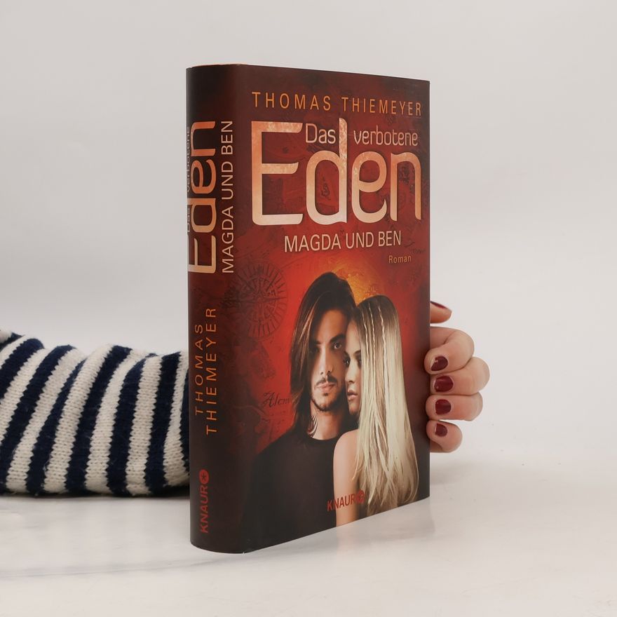 Thomas Thiemeyer Das verbotene Eden: Magda und Ben