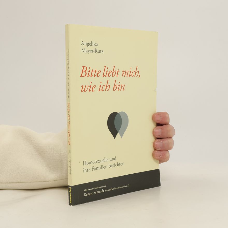 Angelika Mayer-Rutz Bitte liebt mich, wie ich bin