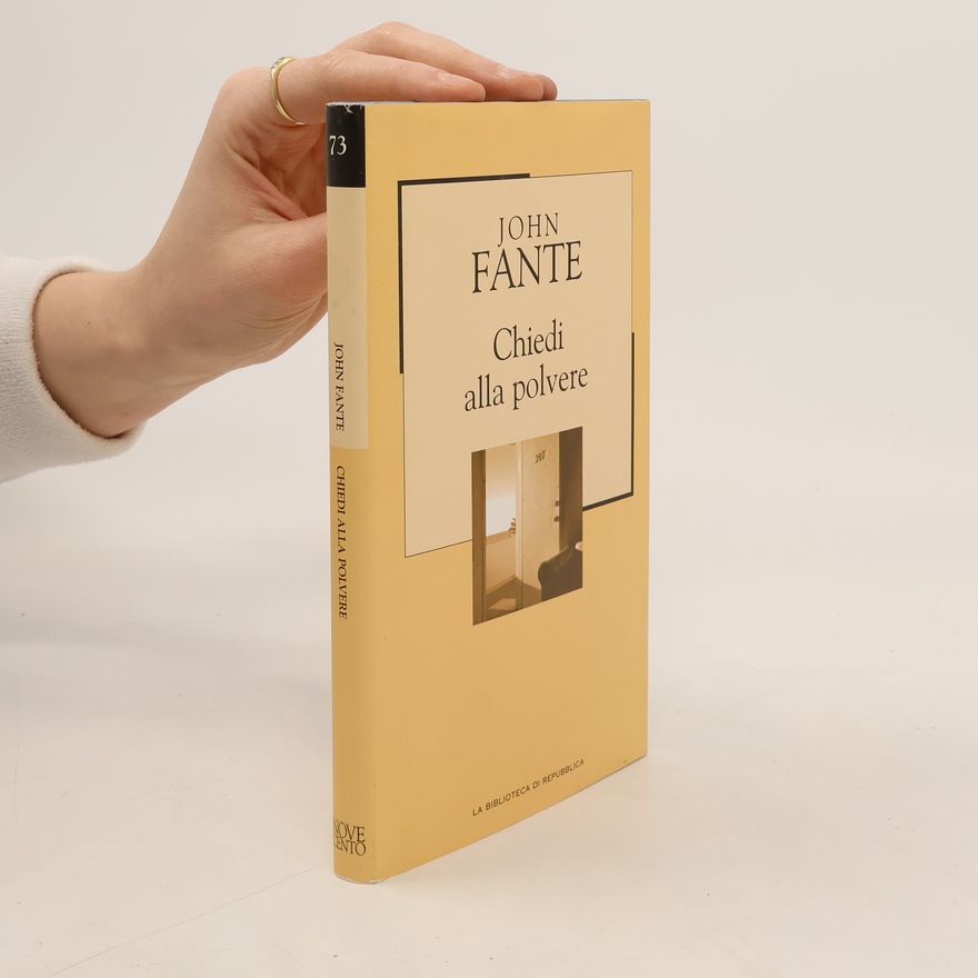 John Fante Chiedi alla polvere