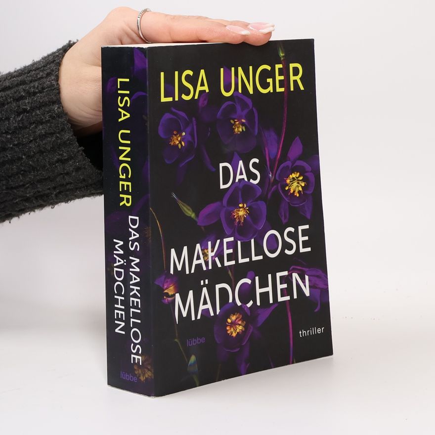 Lisa Unger Das makellose Mädchen