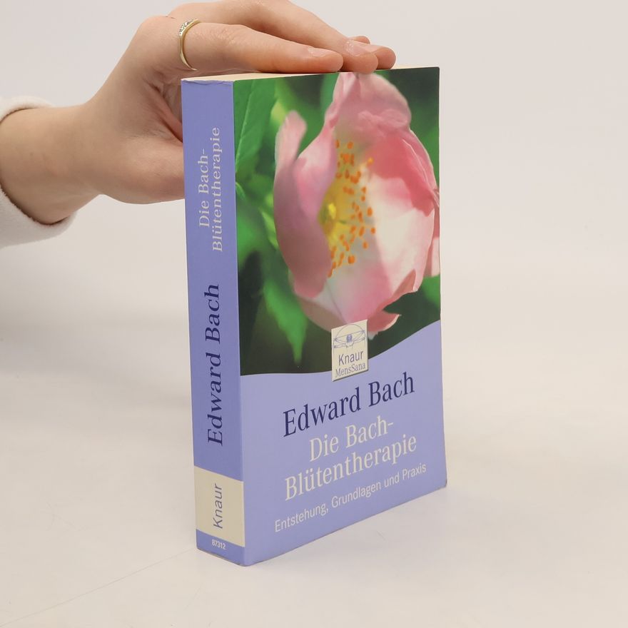 Edward Bach Die Bach-Blütentherapie