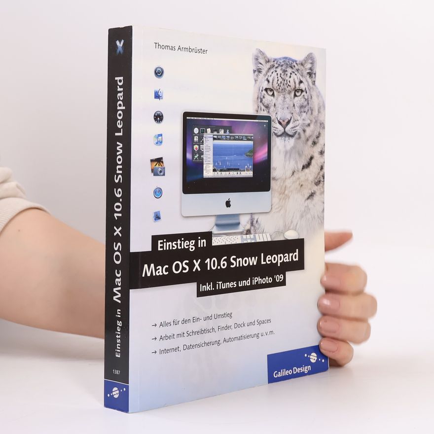 Thomas Armbruster Einstieg in Mac OS X 10.6 Snow Leopard