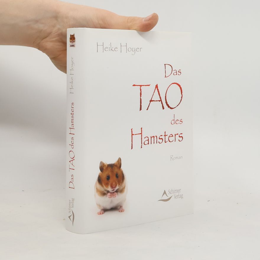 Heike Hoyer Das Tao des Hamsters