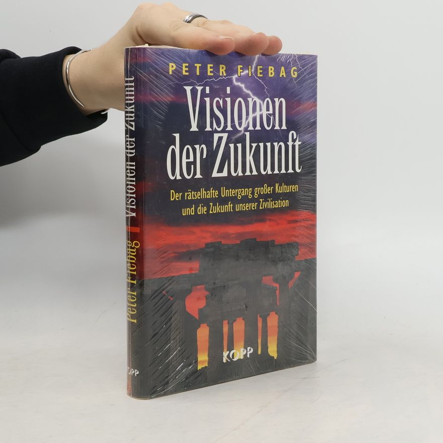 Peter Fiebag Visionen der Zukunft