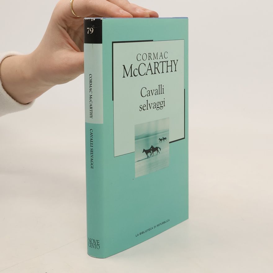 Cormac McCarthy Cavalli selvaggi