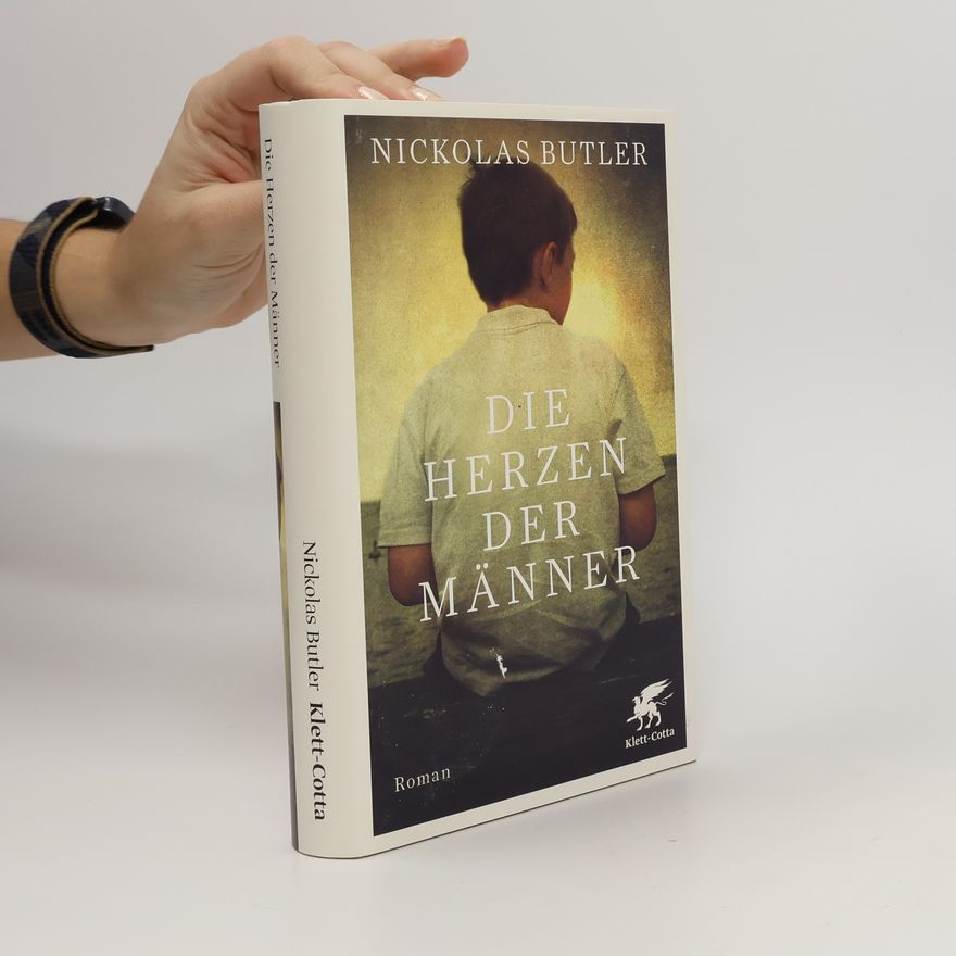 Nickolas Butler Die Herzen der Männer