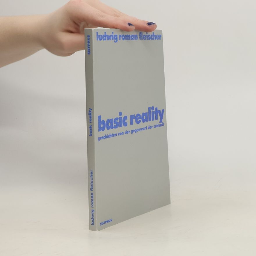 Ludwig Roman Fleischer Basic Reality