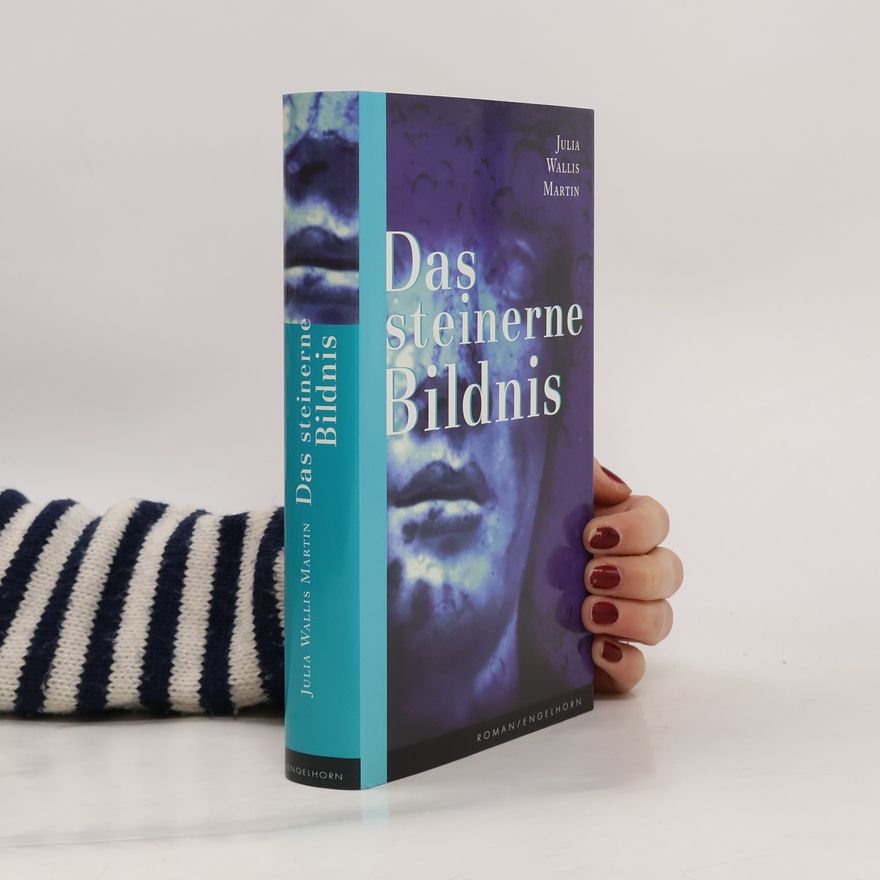 Julia Wallis Martin Das steinerne Bildnis