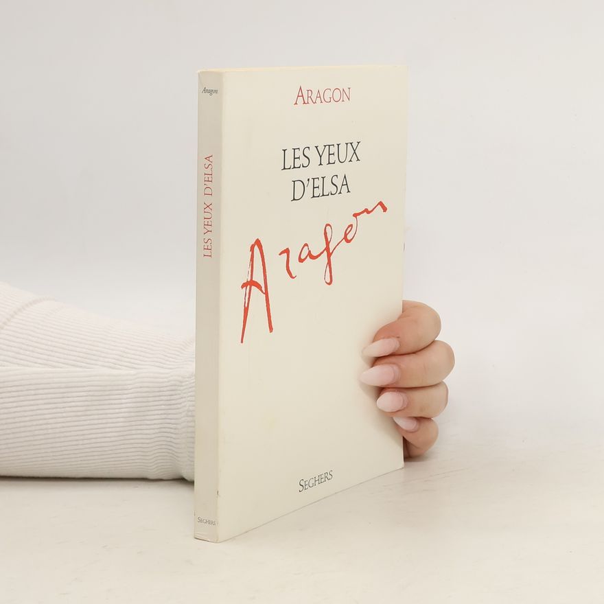 Louis Aragon Les yeux d'Elsa