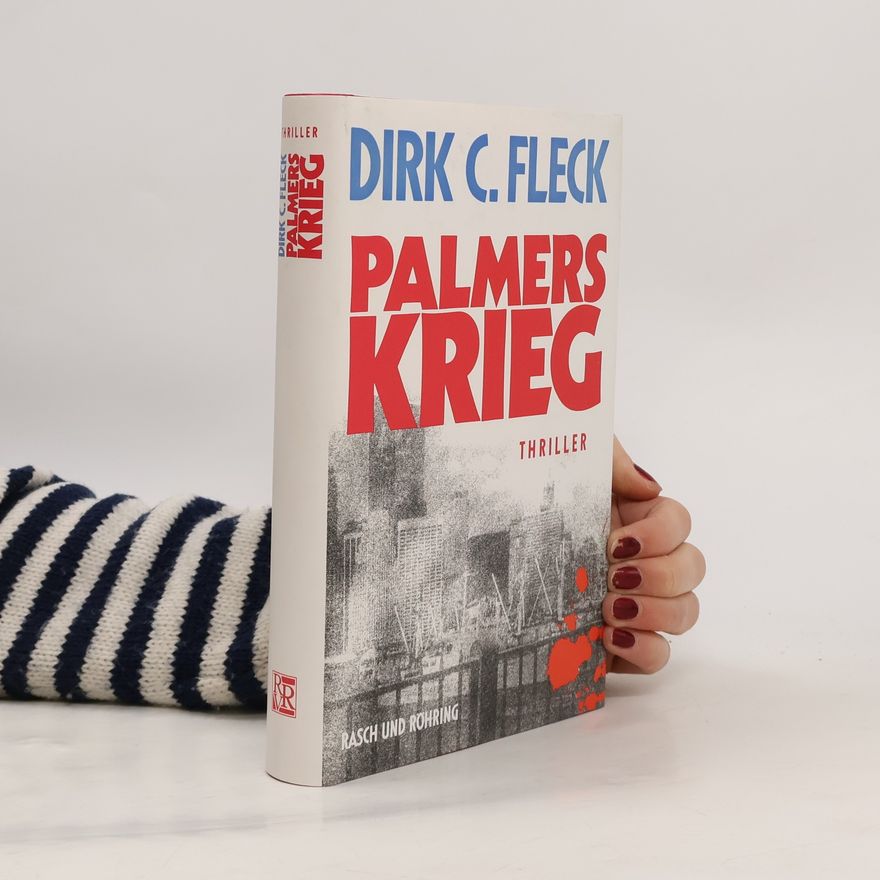 Dirk C. Fleck Palmers Krieg