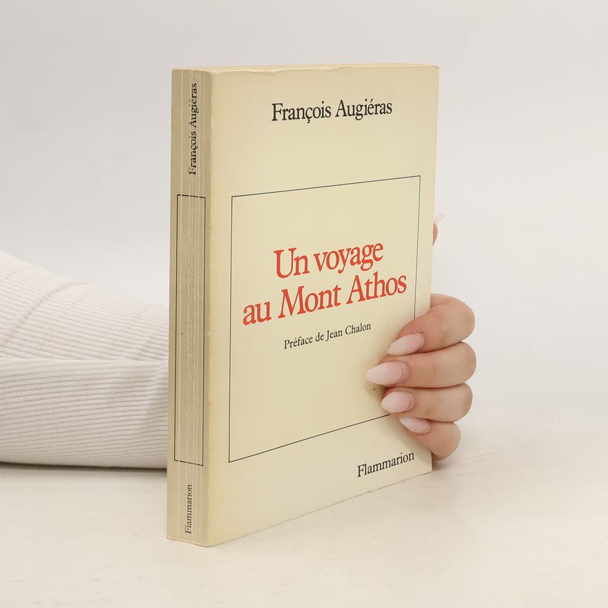 Franc ois Augie ras Un voyage au Mont Athos