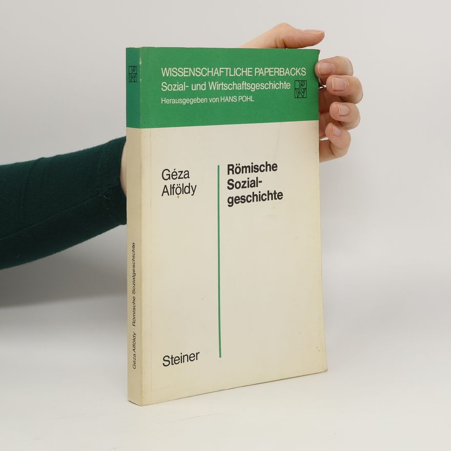 Hans Pohl Wissenschaftliche Paperbacks Sozial- und Wirtschaftsgeschichte - 8: Römische Sozialgeschichte