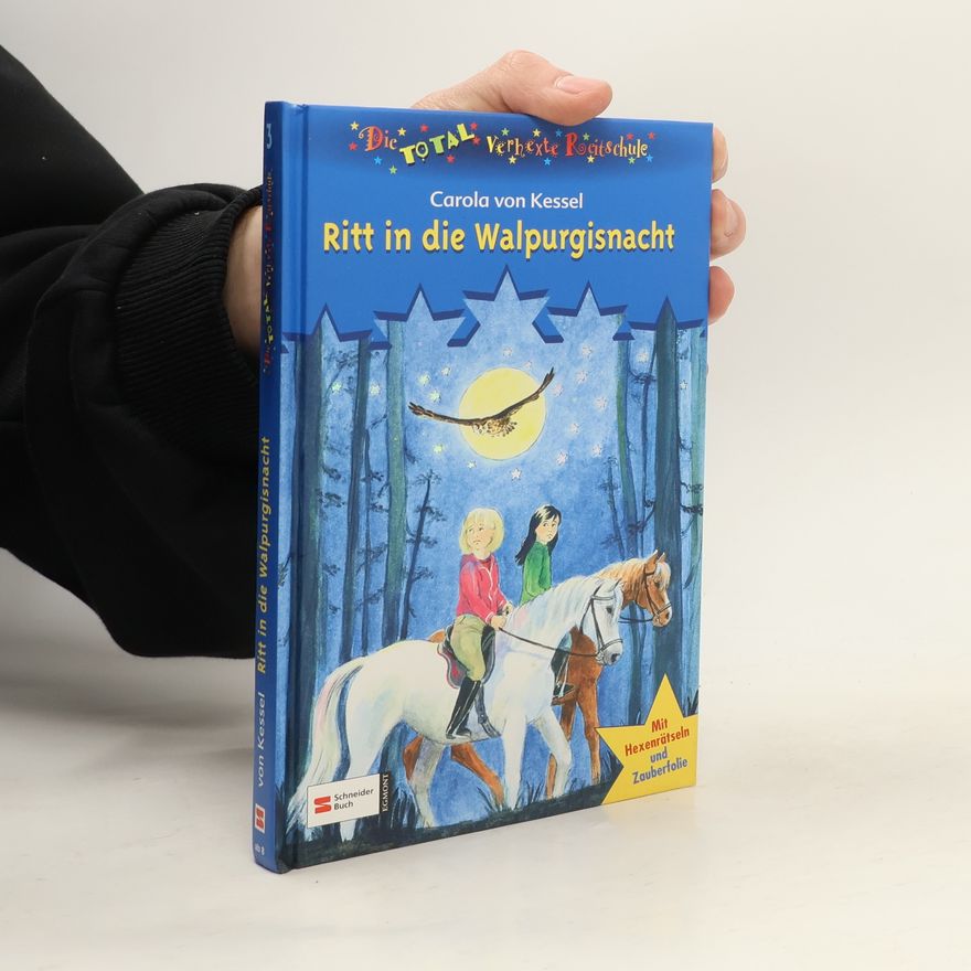 Carola von Kessel Die verhexte Reitschule. Ritt in die Walpurgisnacht