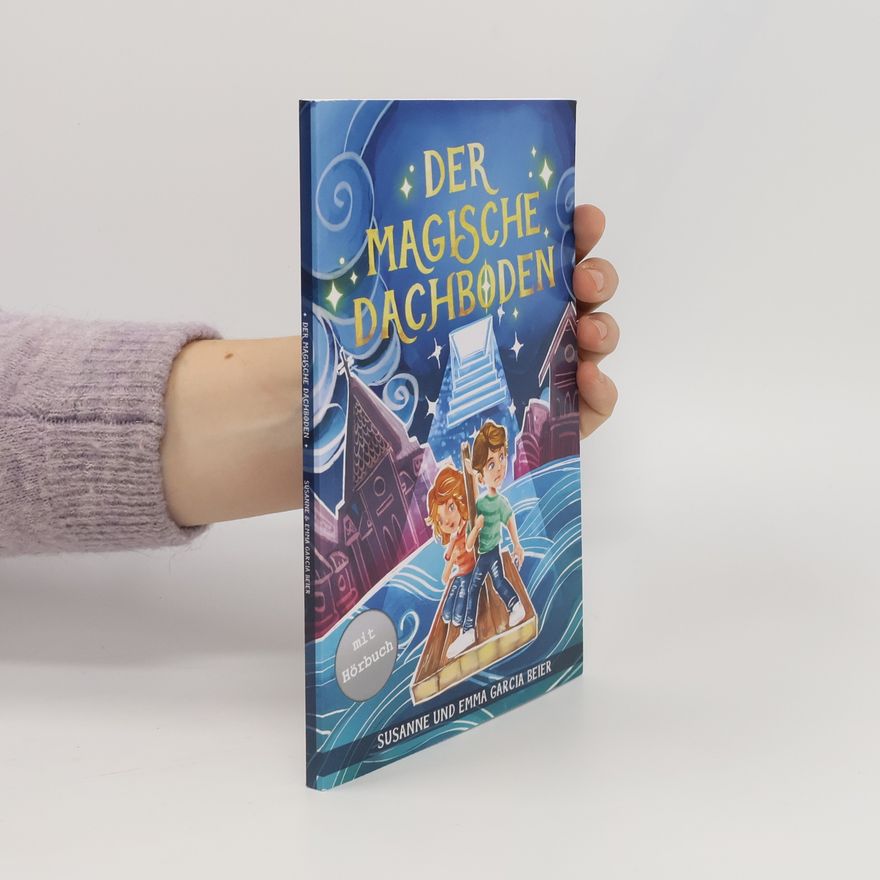 Emma Garcia Beier Der magische Dachboden