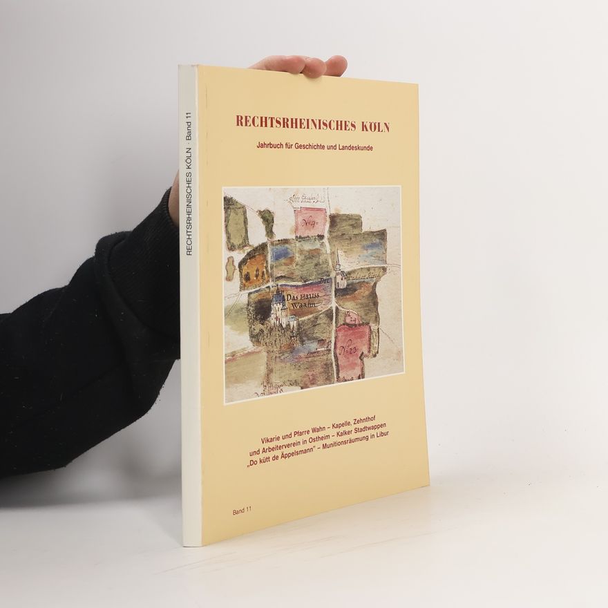 Collectif d'auteurs Rechtsrheinisches Köln. Jahrbuch für Geschichte und Landeskunde 11