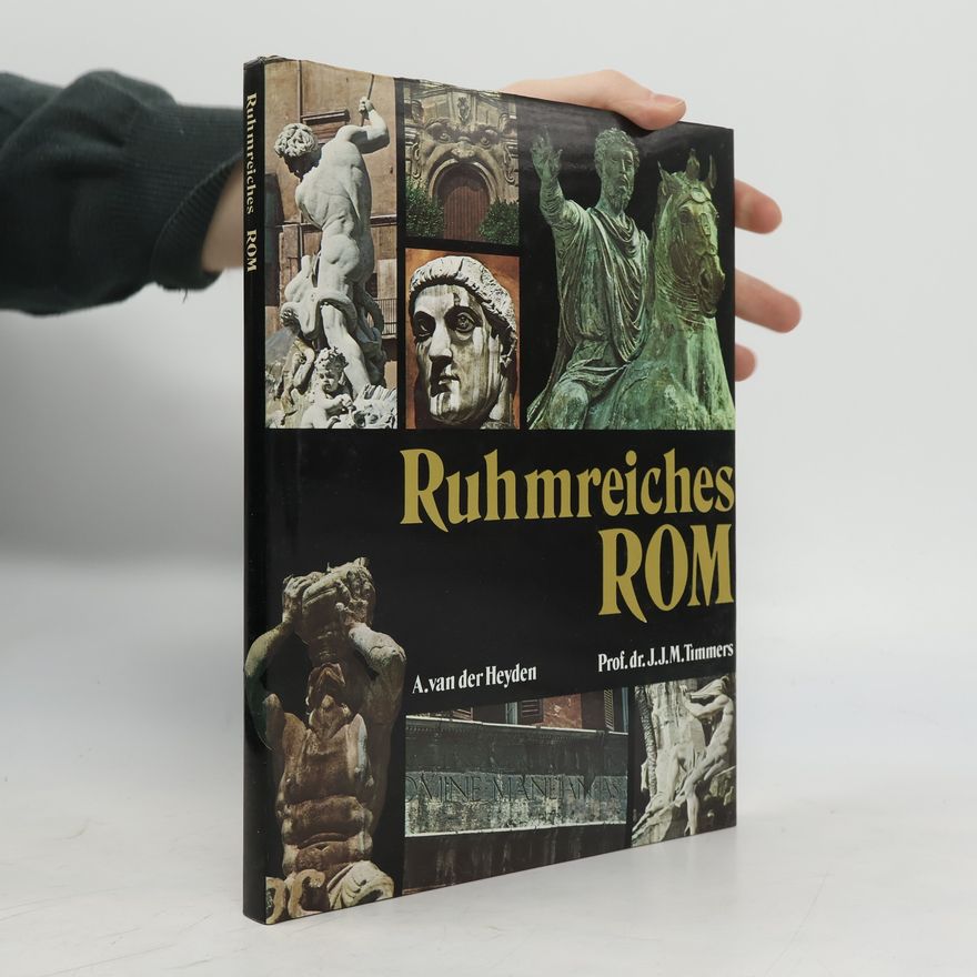Antonius A. M. van der Heyden Ruhmreiches Rom