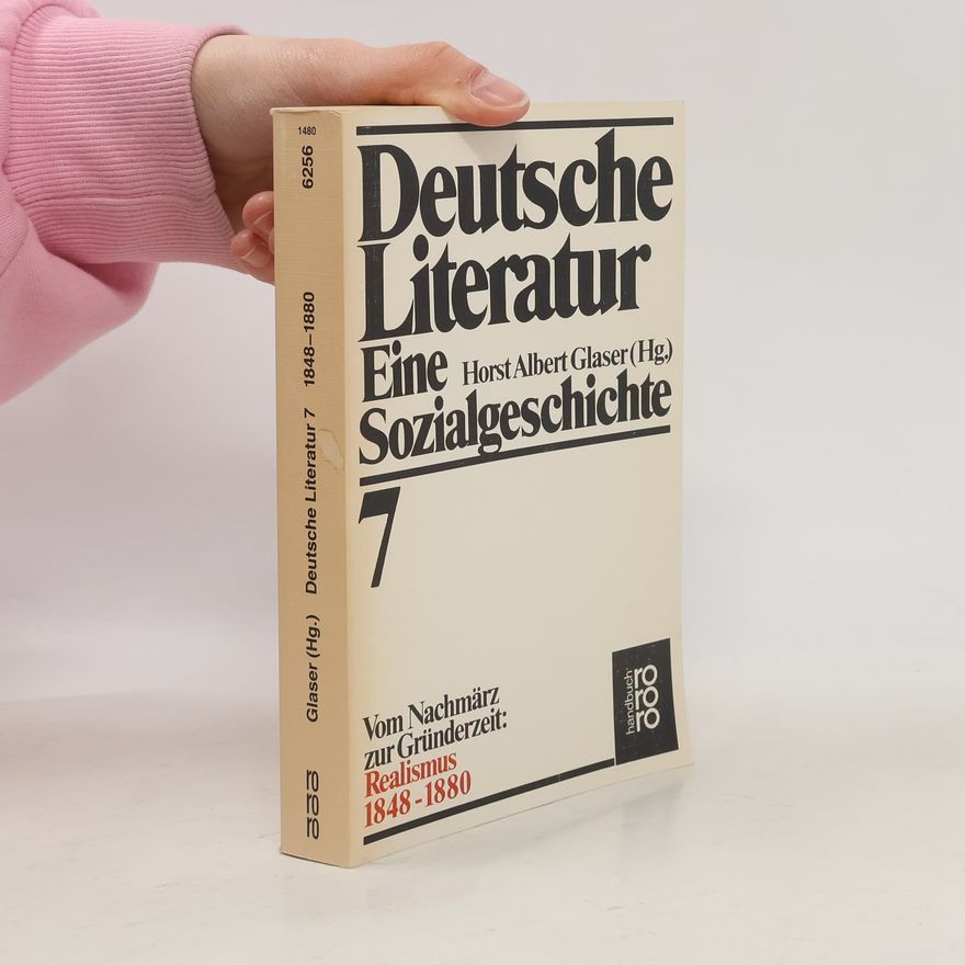 Horst Albert Glaser Deutsche Literatur. Eine Sozialgeschichte 7