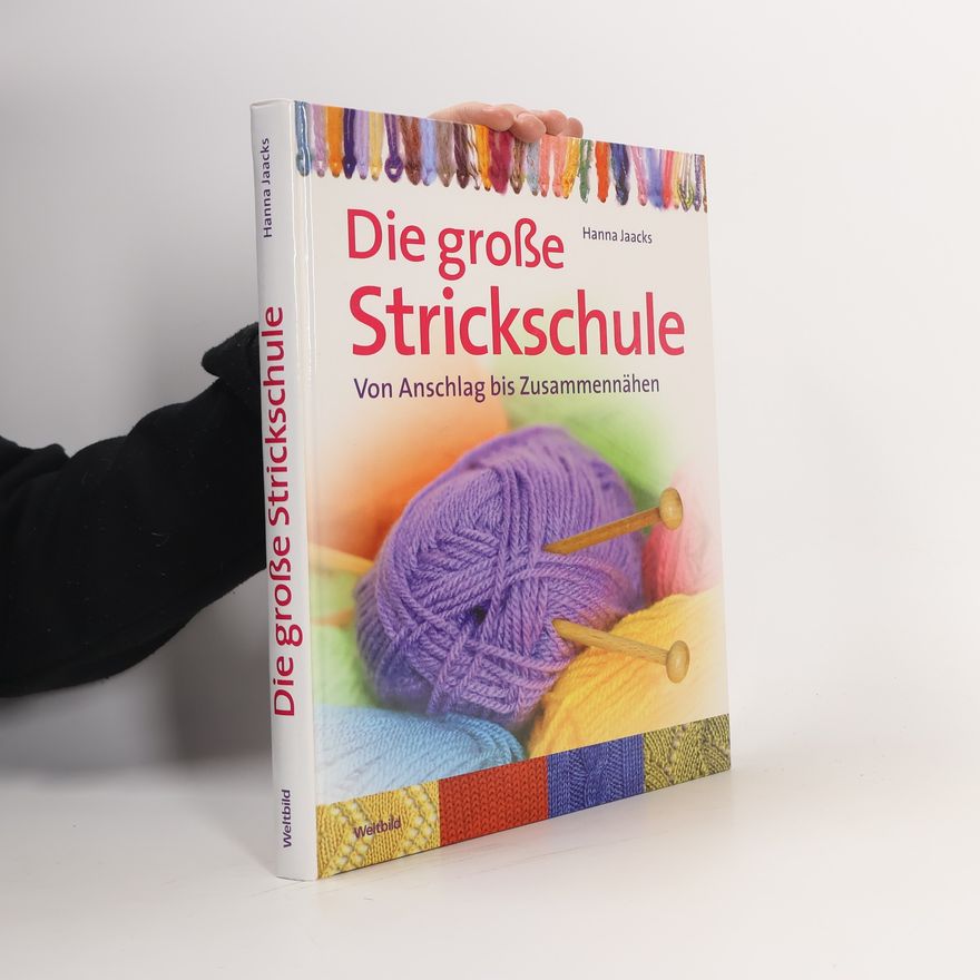 Hanna Jaacks Die große Strickschule