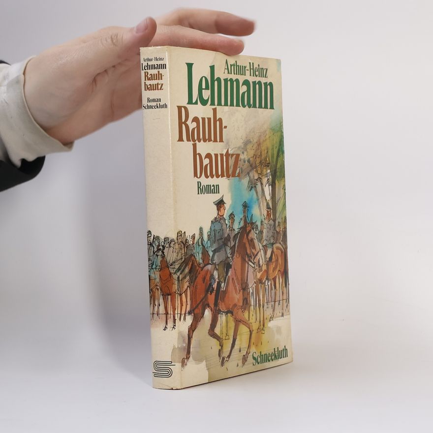 Arthur Heinz Lehmann Rauhbautz