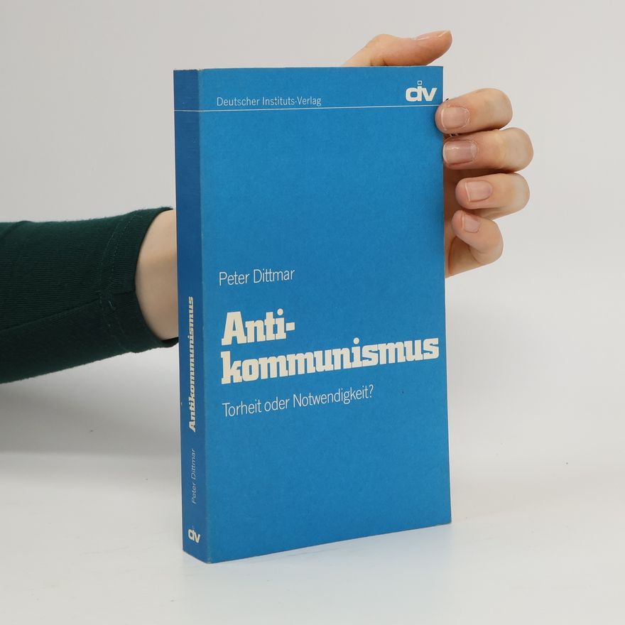 Peter Dittmar Anti-Kommunismus