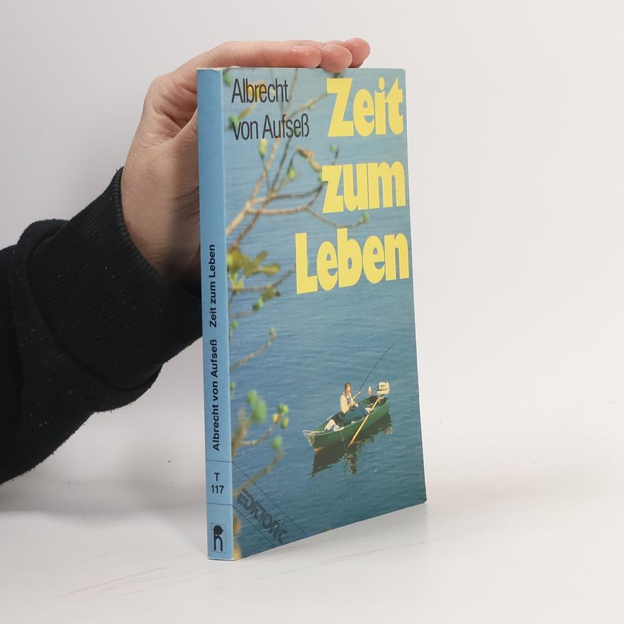 Albrecht von Aufsess Zeit zum Leben