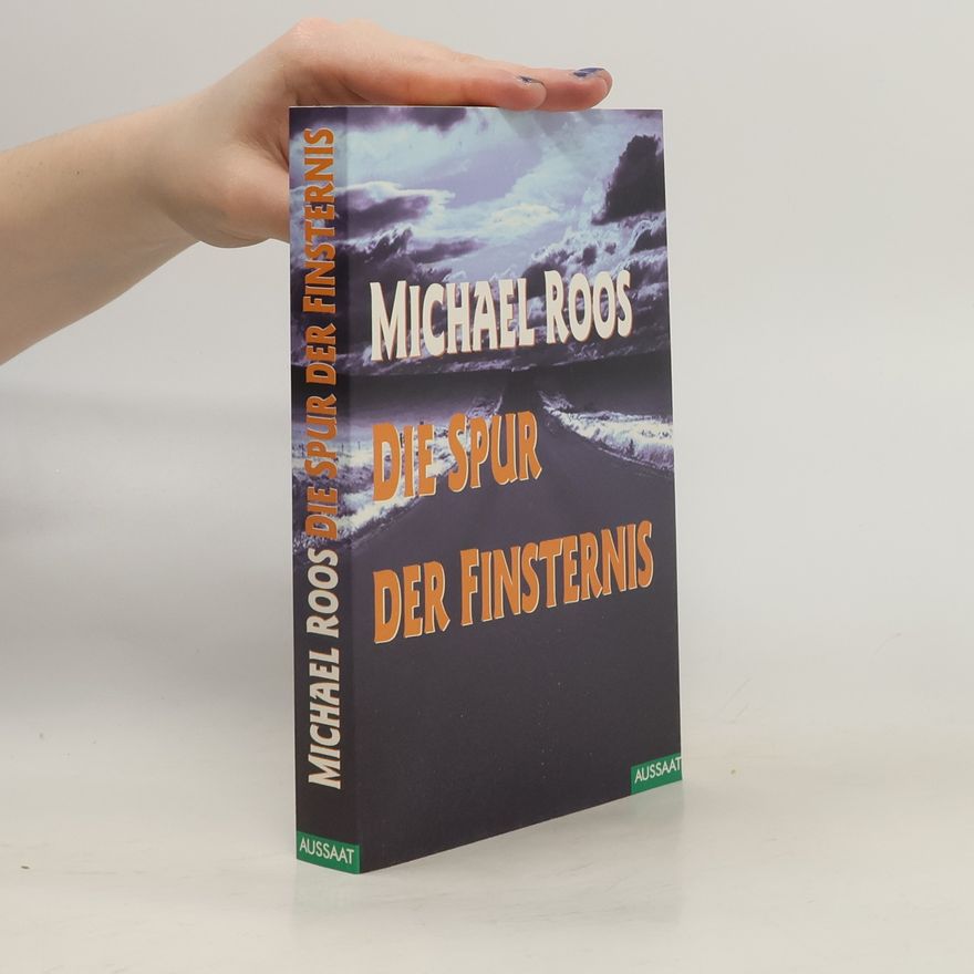 Michael Roos Die Spur der Finsternis