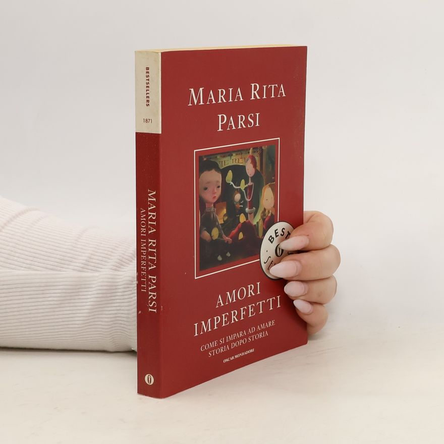 Maria Rita Parsi Amori imperfetti. Come si impara ad amare storia dopo storia