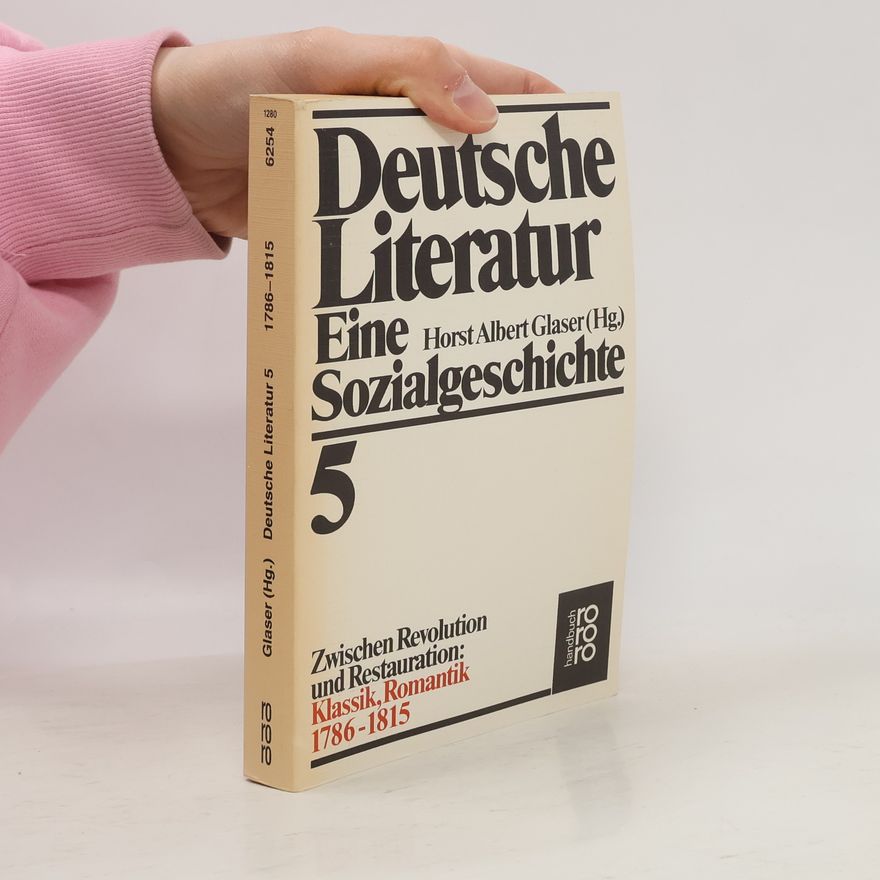 Horst Albert Glaser Zwischen Revolution und Restauration: Klassik, Romantik