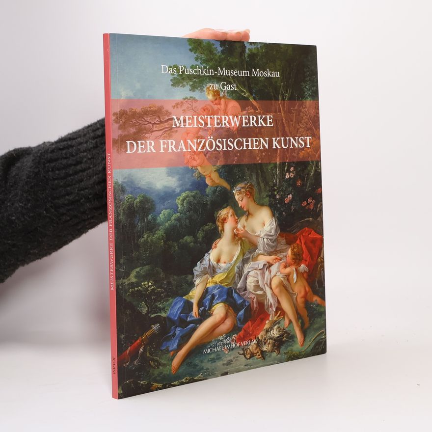 Autorenkollektiv Meisterwerke der französischen Kunst