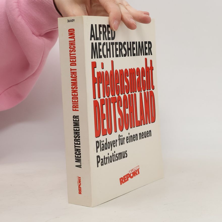 Alfred Mechtersheimer Friedensmacht Deutschland