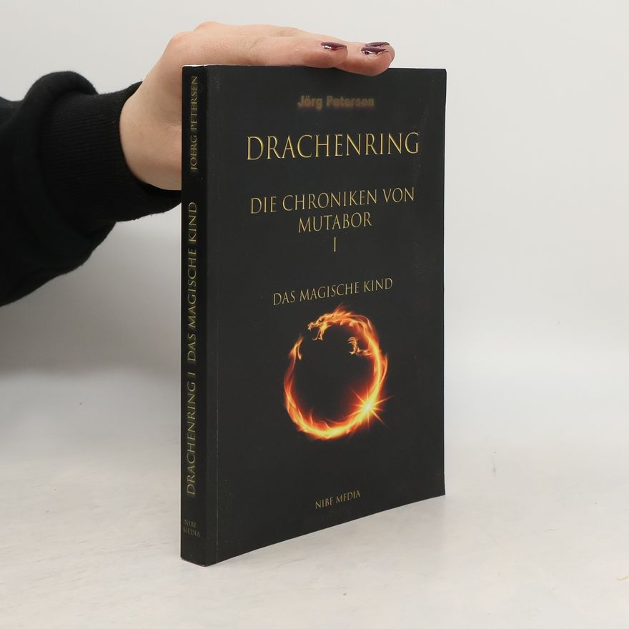 Jörg Petersen Drachenring - Die Chroniken von Mutabor I
