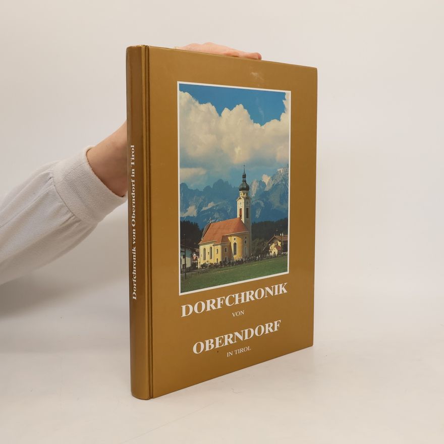 Various authors Dorfchronik von Oberndorf in Tirol