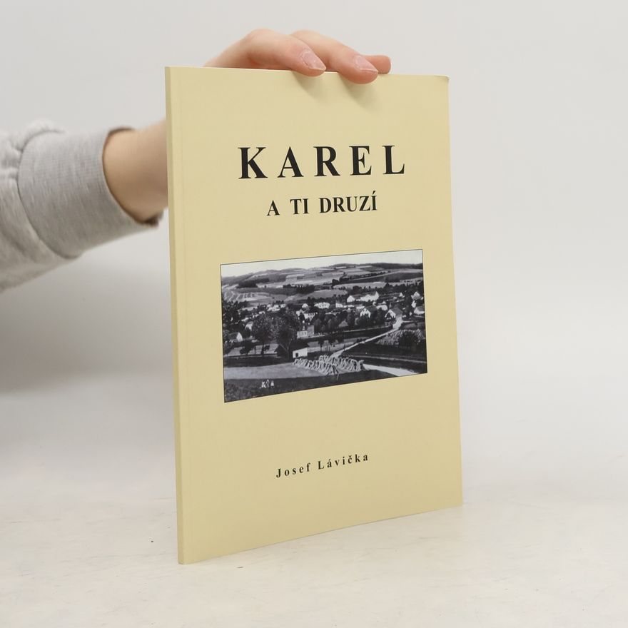 Josef Lavička Karel a ti druzí