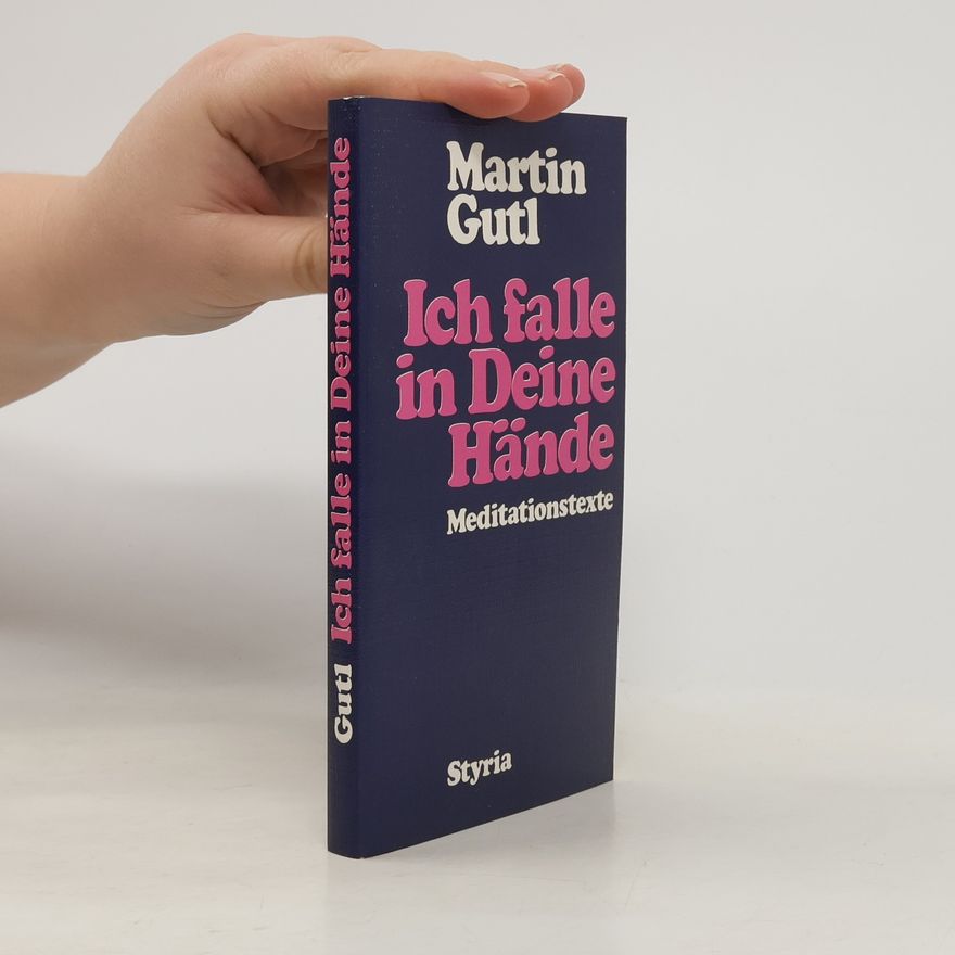 Martin Gutl Ich falle in deine Hände