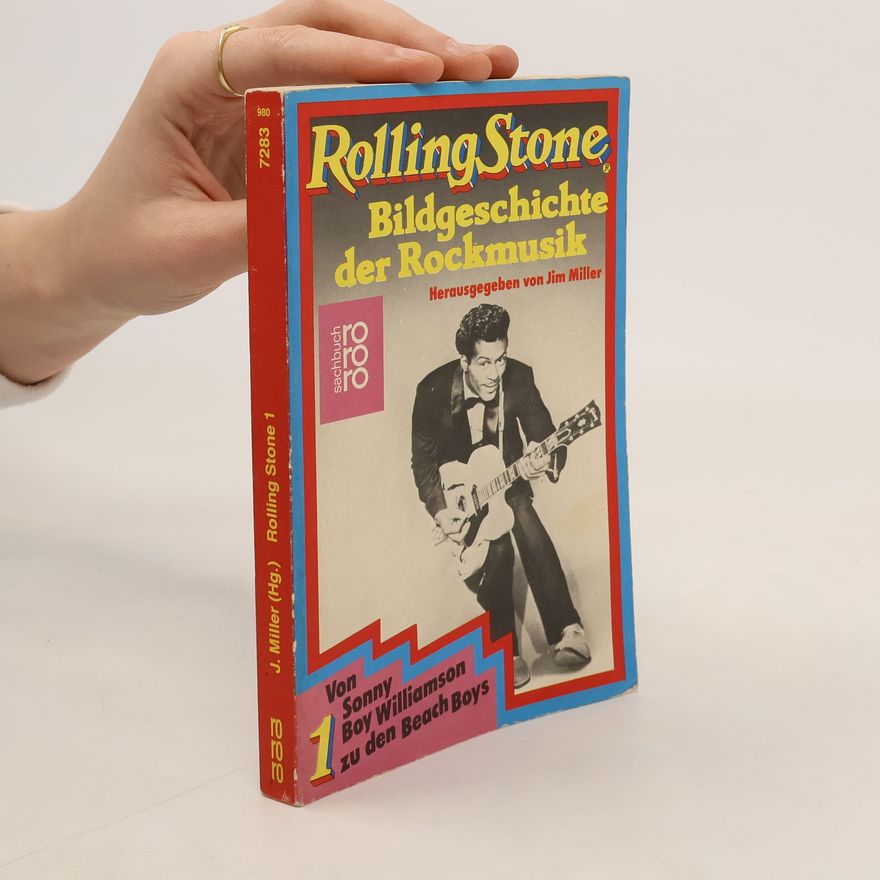 Jim Miller Rolling Stone. Bildgeschichte der Rockmusik