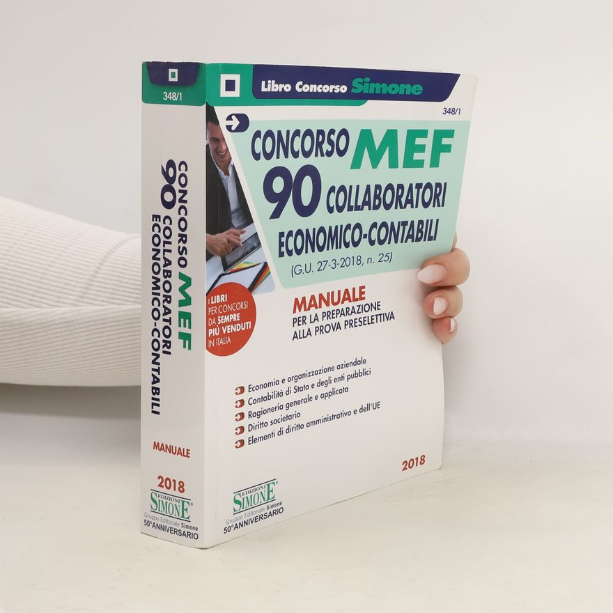 Various authors Libro Concorso - 348/1: Concorso MEF. 90 collaboratori economico-contabili (G.U. 27-3-2018, n. 25). Manuale per la preparazione alla prova preselettiva