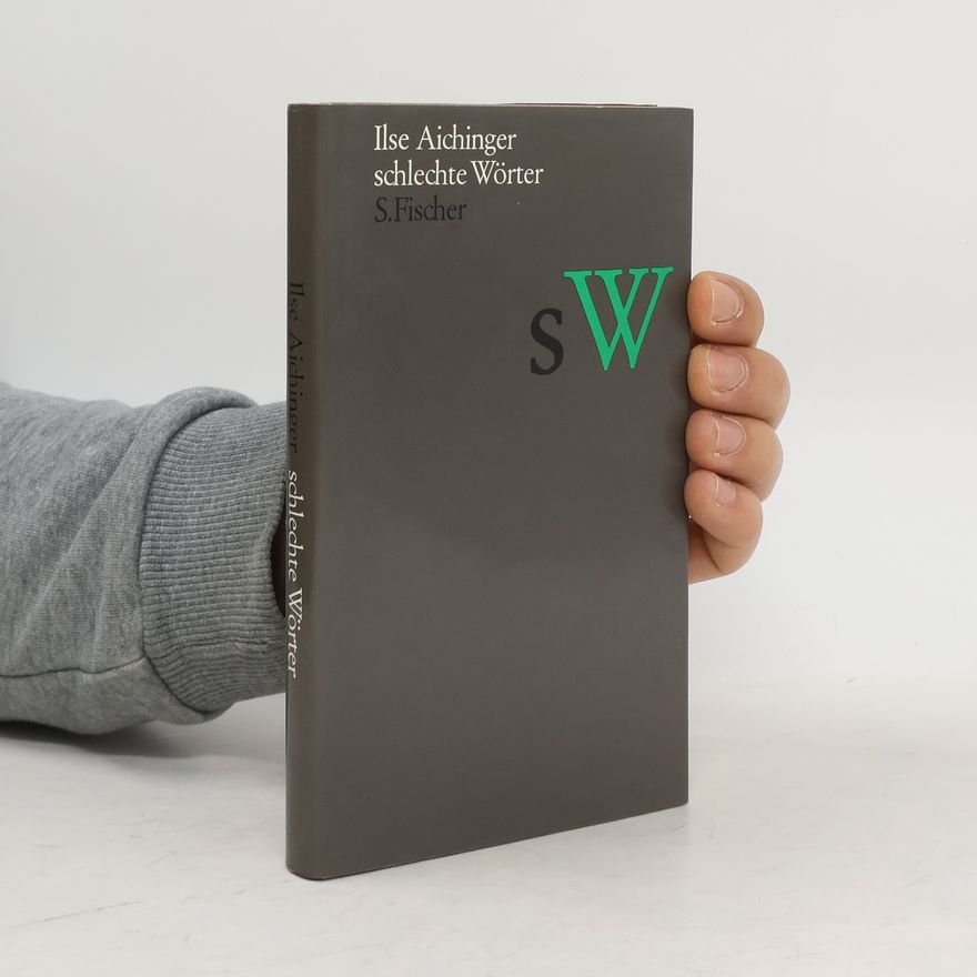 Ilse Aichinger Schlechte Wörter