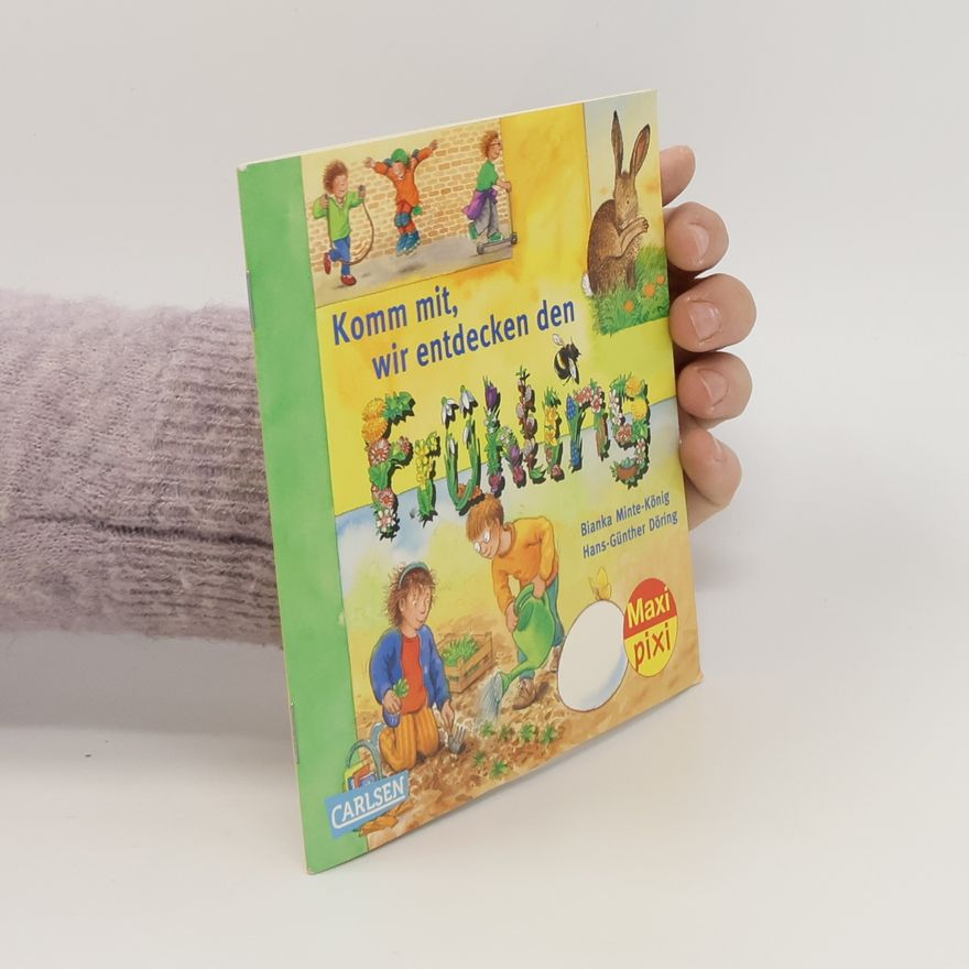 Bianka Minte-König Komm mit, wir entdecken den Frühling
