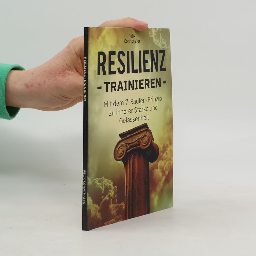 Felix Kohnthaler Resilienz trainieren