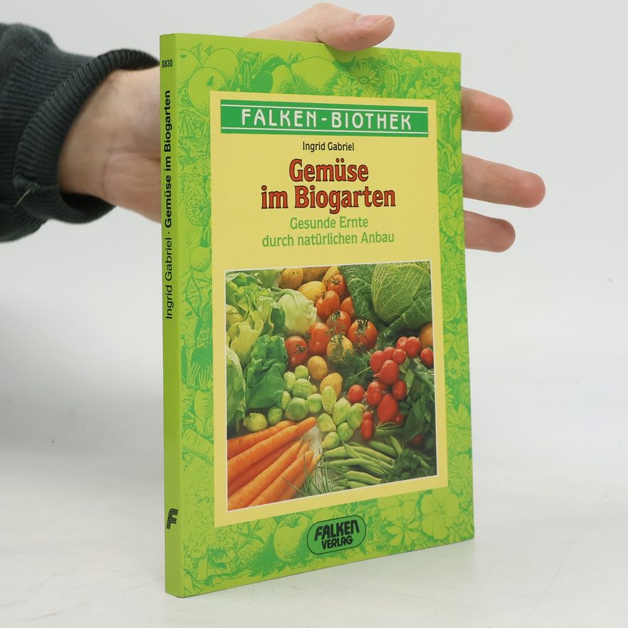 Ingrid Gabriel Gemüse im Biogarten