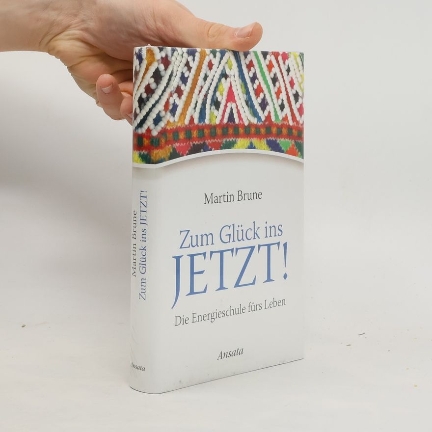 Martin Brüne Zum Glück ins Jetzt!