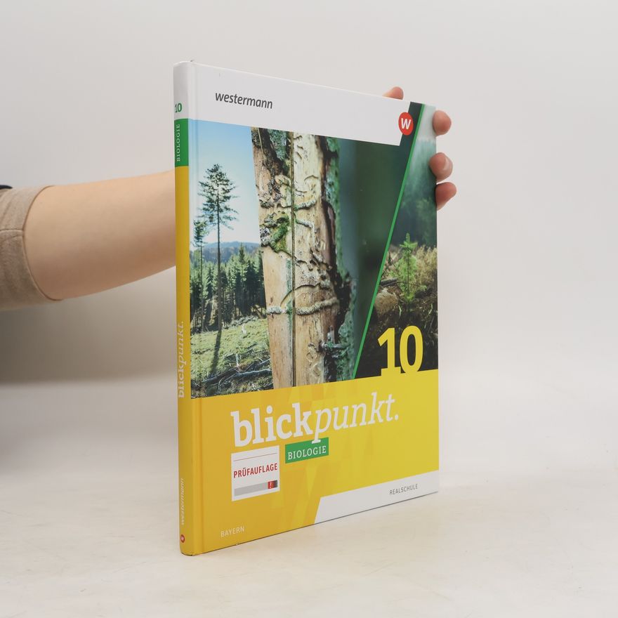 Westermann Schulbuch Blickpunkt Biologie 10. Schülerband. Für Realschulen in Bayern